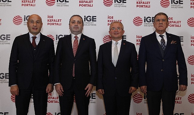 İGE Kefalet Portalı ile ihracatçı sadece teminata değil en iyi finansman koşullarına da erişecek