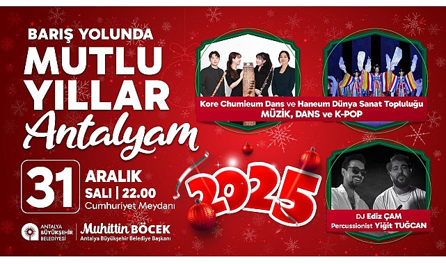 Yeni yıl coşkusu Antalya Cumhuriyet Meydanı’nda yaşanacak