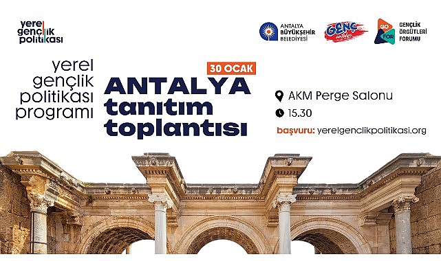 Antalya Yerel Gençlik Politikası programı başlıyor