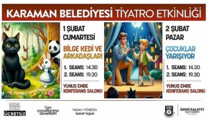 Karaman Belediyesi, çocuklar için bu hafta sonu ücretsiz tiyatro etkinliği düzenliyor.