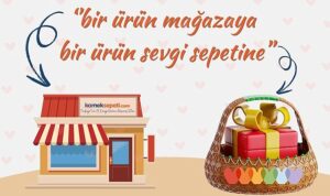 Komek Sepeti’nden gönüllere dokunan proje “1+1=Mutluluk” projesiyle iyilik çoğalacak