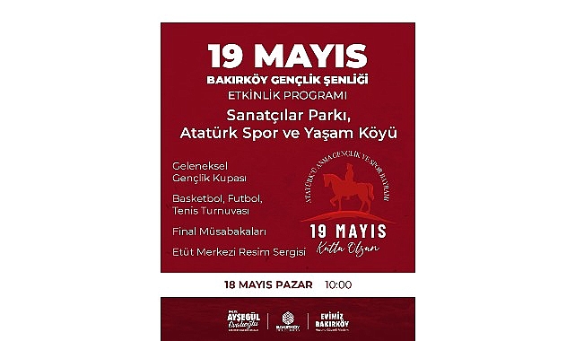 Bakırköy’de “19 Mayıs Gençlik Şenliği” Düzenleniyor