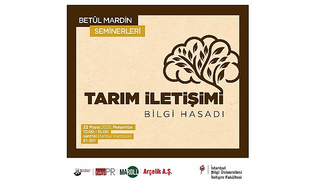 Betûl Mardin Seminerleri’nde ‘Tarım İletişimi: Bilgi Hasadı’ tartışılacak