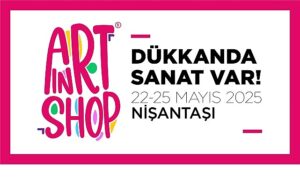 “Dükkânda Sanat Var” bu yıl Nişantaşı’nda!