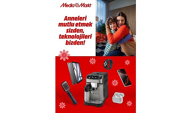 MediaMarkt Türkiye’den anneleri mutlu edecek kampanya!