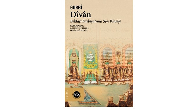 Edebiyat ve tasavvuf meraklıları için benzersiz bir çalışma: Bektaşî edebiyatının son klasiği “Dîvân”