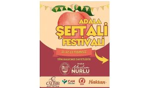 Geleneksel Adala Şeftali Şenliği Başlıyor!