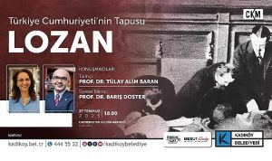 Lozan Antlaşması’nın 102. Yılına Özel Söyleşi CKM’de