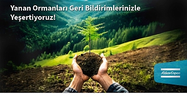 Atlas Copco Türkiye’den Yanan Ormanlara Umut: Her Müşteri Geri Bildirimi Bir Fidana Dönüşüyor