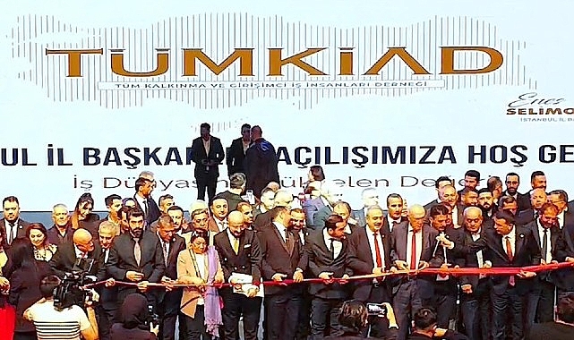 TÜMKİAD İstanbul İl Başkanlığı Açılışı Yoğun Katılımla Gerçekleşti